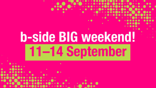 B-side BIG Weekend press release
